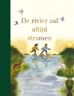 De rivier zal altijd stromen