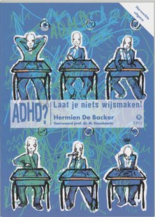 ADHD ? Laat je niets wijsmaken !