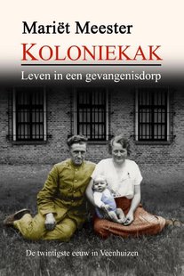 Koloniekak, leven in een gevangenisdorp