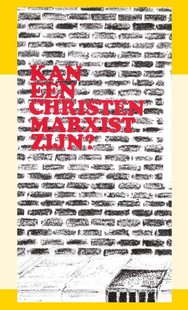 Kan een christen marxist zijn?