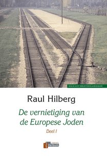 De vernietiging van de Europese Joden 1939-1945 - Verbum Holocaust Bibliotheek