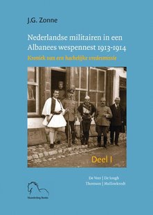 Nederlandse militairen in een Albanees wespennest 1913-1914