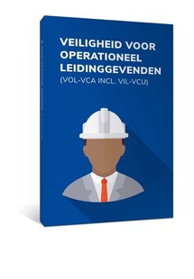 Veiligheid voor operationeel leidinggevenden (VOL-VCA)