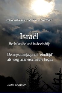 Wegbereiders van de Antichrist - Israël, het beloofde land in de eindtijd