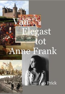 Van Elegast tot Anne Frank