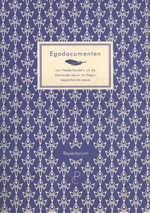 Egodocumenten van Nederlanders uit de zestiende tot begin negentiende eeuw