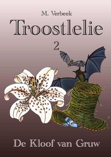 Troostlelie 2 - De Kloof van Gruw