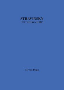 Stravinsky Uitgebaggerd