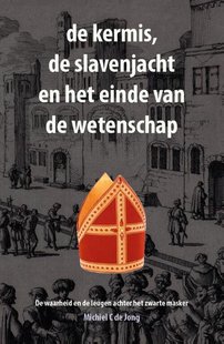 De Kermis, De Slavenjacht En Het Einde Van De Wetenschap