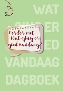 Verder met: Wat ging er goed vandaag?
