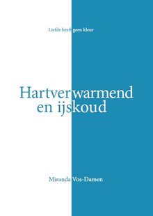 Hartverwarmend en ijskoud