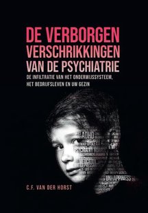 De verborgen verschrikkingen van de psychiatrie