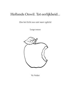 Hollands Onwil. Tot eerlijkheid…