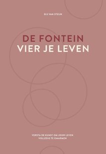 De fontein, vier je leven