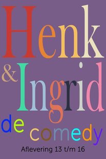 Henk & Ingrid, de comedy