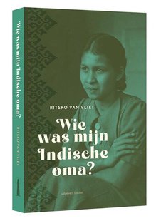 Wie was mijn Indische oma?