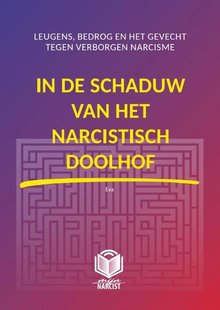 In De Schaduw Van Het Narcistisch Doolhof