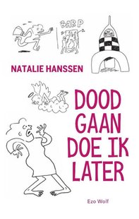 Doodgaan doe ik later