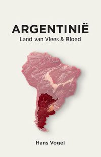 Argentinië, land van vlees en bloed