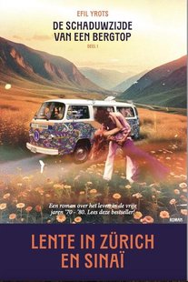De schaduwzijde van een bergtop 1 - Lente in Zürich en Sinaï