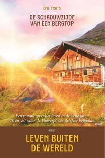 De schaduwzijde van een bergtop 2 - Leven buiten de wereld