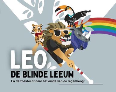 Leo, de blinde leeuw en de zoektocht naar het einde van de regenboog!