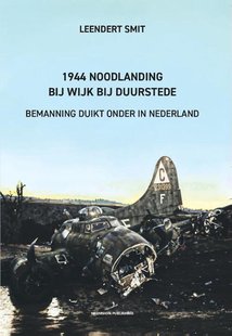 1944 Noodlanding bij Wijk bij Duurstede