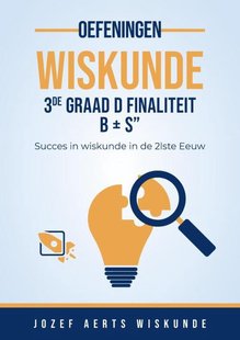 Wiskunde Oefeningen voor 3de Graad D Finaliteit Leerplan B -S