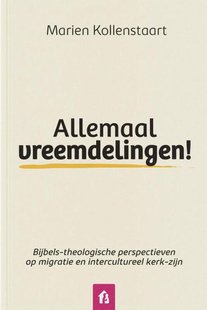 Allemaal vreemdelingen!