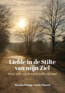 Liefde in de Stilte van mijn Ziel
