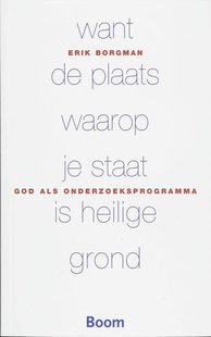 Want de plaats waarop je staat is heilige grond