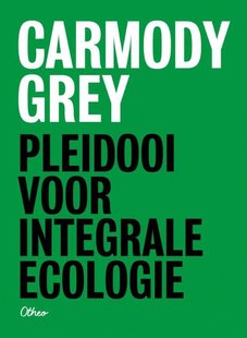 Pleidooi voor integrale ecologie