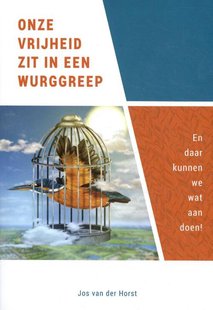 Onze vrijheid zit in een wurggreep