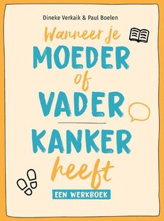 Wanneer je moeder of vader kanker heeft