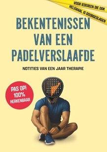 Bekentenissen van een padelverslaafde