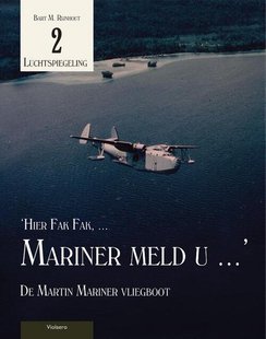 Luchtspiegeling: 'Hier Fak Fak, ... Mariner meld u ...'
