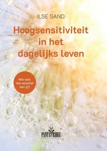 Hoogsensitiviteit in het dagelijks leven