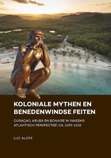 Koloniale mythen en Benedenwindse feiten