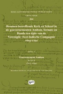 Bronnen betreffende Kerk en School in de gouvernementen Ambon, Ternate en Banda ten tijde van de Verenigde Oost-Indische Compagnie (VOC), 1605-1791