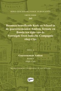 Bronnen betreffende Kerk en School in de gouvernementen Ambon, Ternate en Banda ten tijde van de Verenigde Oost-Indische Compagnie (VOC), 1605-1791