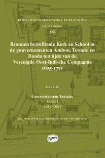 Bronnen betreffende Kerk en School in de gouvernementen Ambon, Ternate en Banda ten tijde van de Verenigde Oost-Indische Compagnie (VOC), 1605-1791
