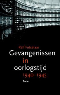 Gevangenissen in oorlogstijd - 1940-1945