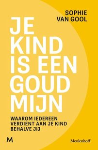Je kind is een goudmijn