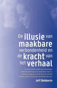 De illusie van maakbare verbondenheid en de kracht van het verhaal