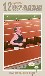 12 Ongewone Beproevingen Voor Hardlopers