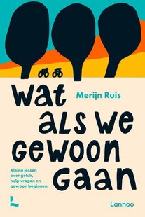 Wat als we gewoon gaan