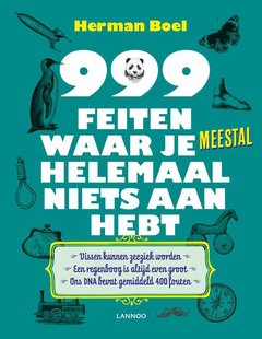999 Feiten Waar Je Meestal Helemaal Niets Aan Hebt