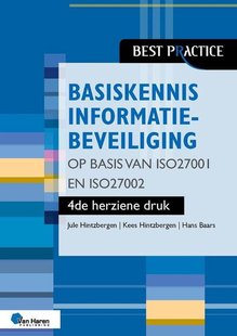 Basiskennis informatiebeveiliging op basis van ISO27001 en ISO27002 – 4de herziene druk