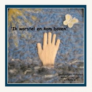 Ik worstel en kom boven