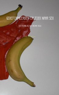 Gereformeerden Op Zoek Naar Sex